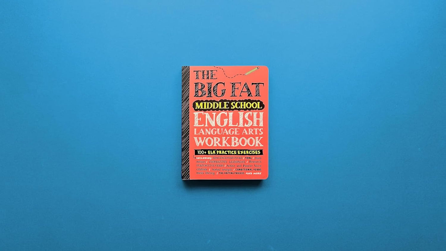 The Big Fat Middle School English Language Arts Workbook: 100+ ELA Practice Exercises (Big Fat Notebook)