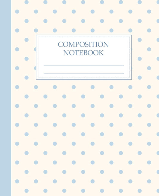 Composition Notebook College Ruled - Pastel Blue Polka Dot, 110 Pages: Cute Aesthetic Notebook for School, Teen Girls Lined Journal, Preppy Blue Dot ... Book, Minimalist Stationery Gift for Students