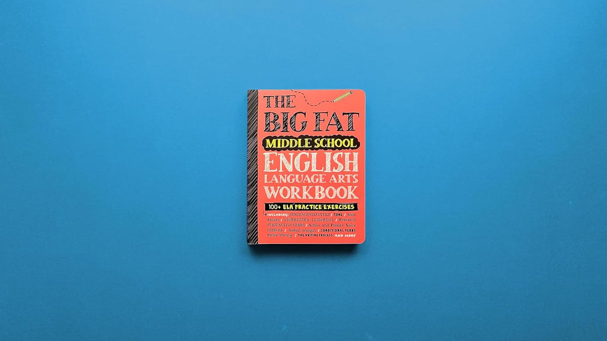 The Big Fat Middle School English Language Arts Workbook: 100+ ELA Practice Exercises (Big Fat Notebook)