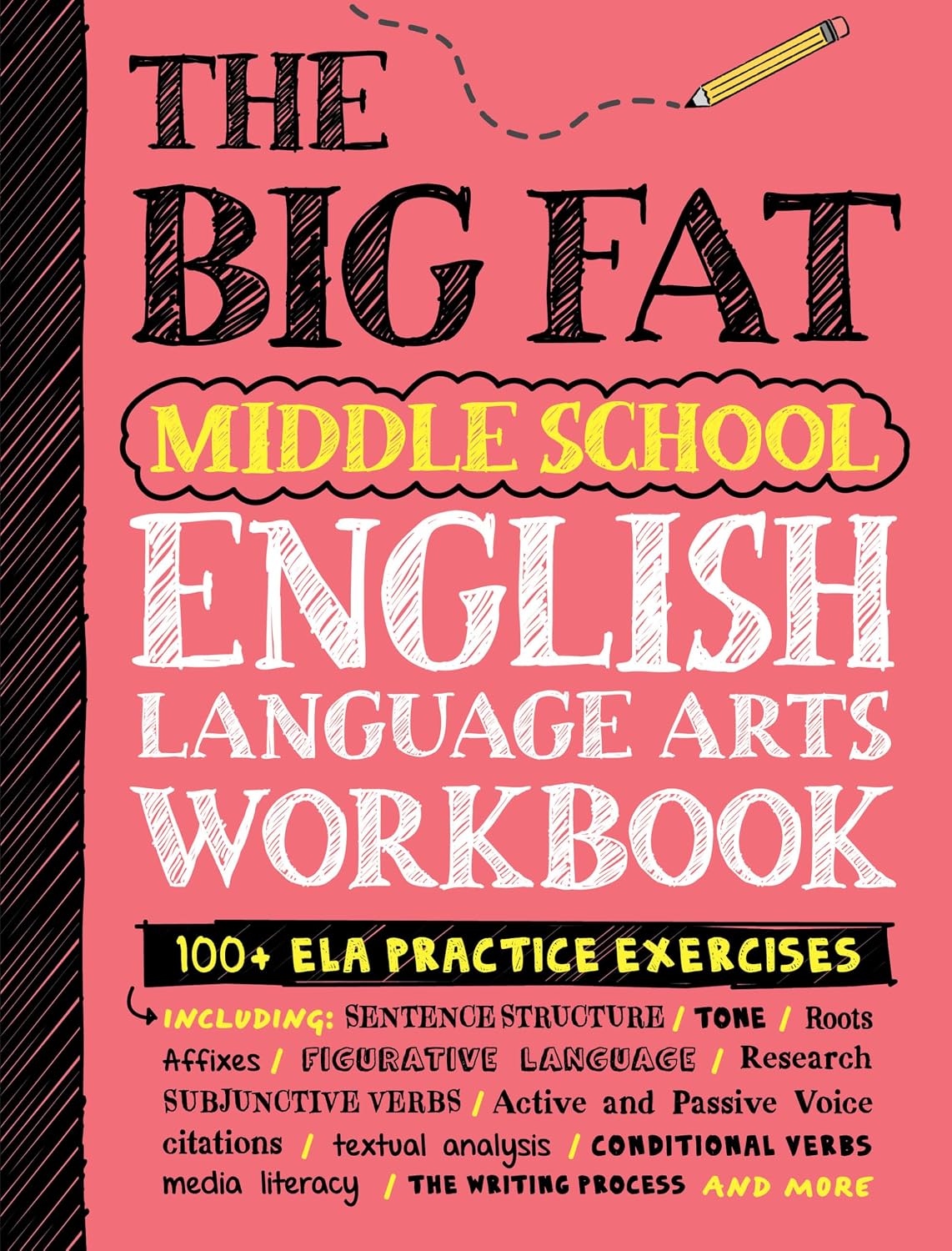 The Big Fat Middle School English Language Arts Workbook: 100+ ELA Practice Exercises (Big Fat Notebook)